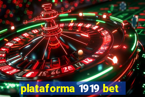 plataforma 1919 bet